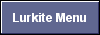  Lurkite Menu 